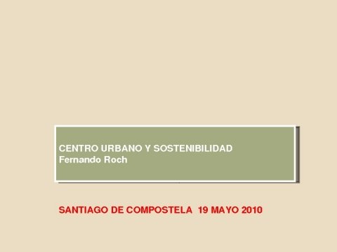 Presentacion Fernando Roch Peña, departamento de Urbanismo e Ordenación do Territorio da Universidade Politécnica de Madrid
